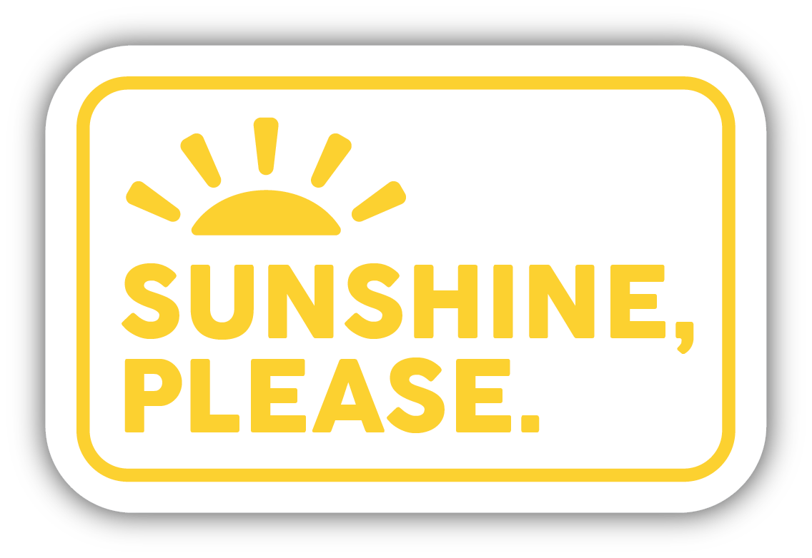 SUNSHINE PLEASE | STICKER