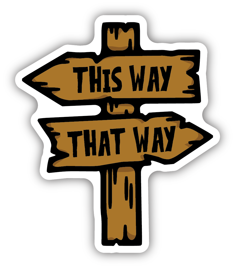 THIS WAY THAT WAY SIGNPOST