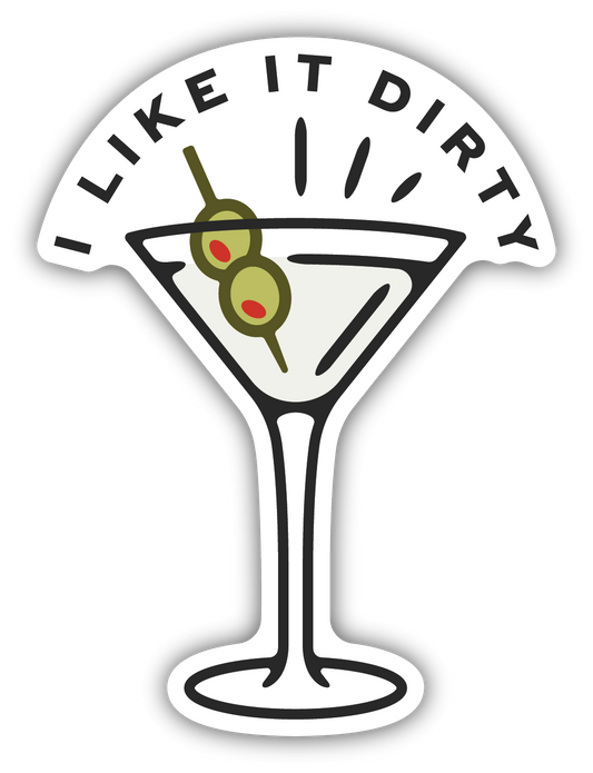 I LIKE IT DIRTY MARTINI | STICKER