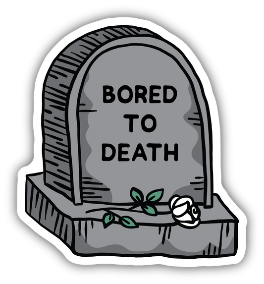 BORED TO DEATH GRAVESTONE | STICKER