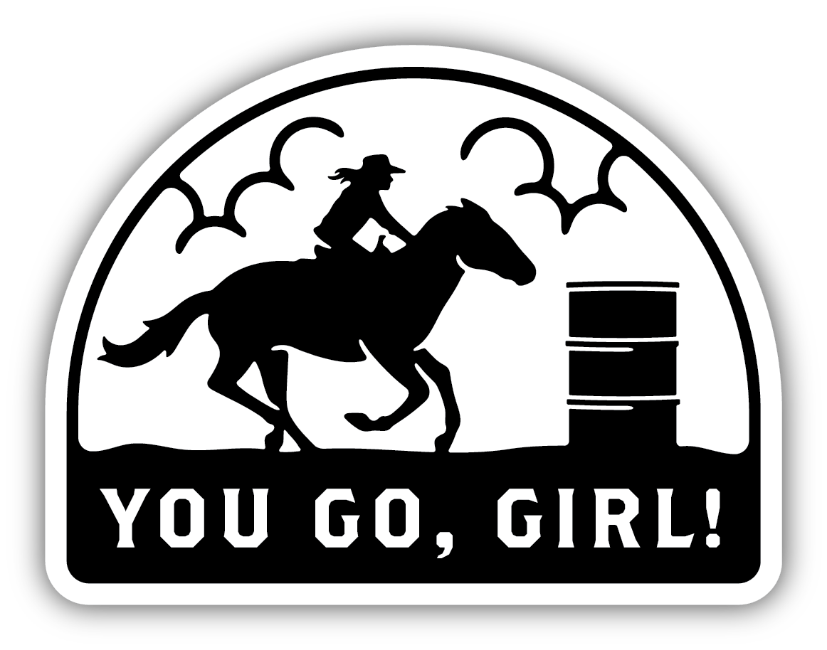YOU GO GIRL BARREL RACER