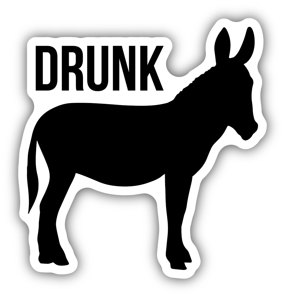 DRUNK ASS