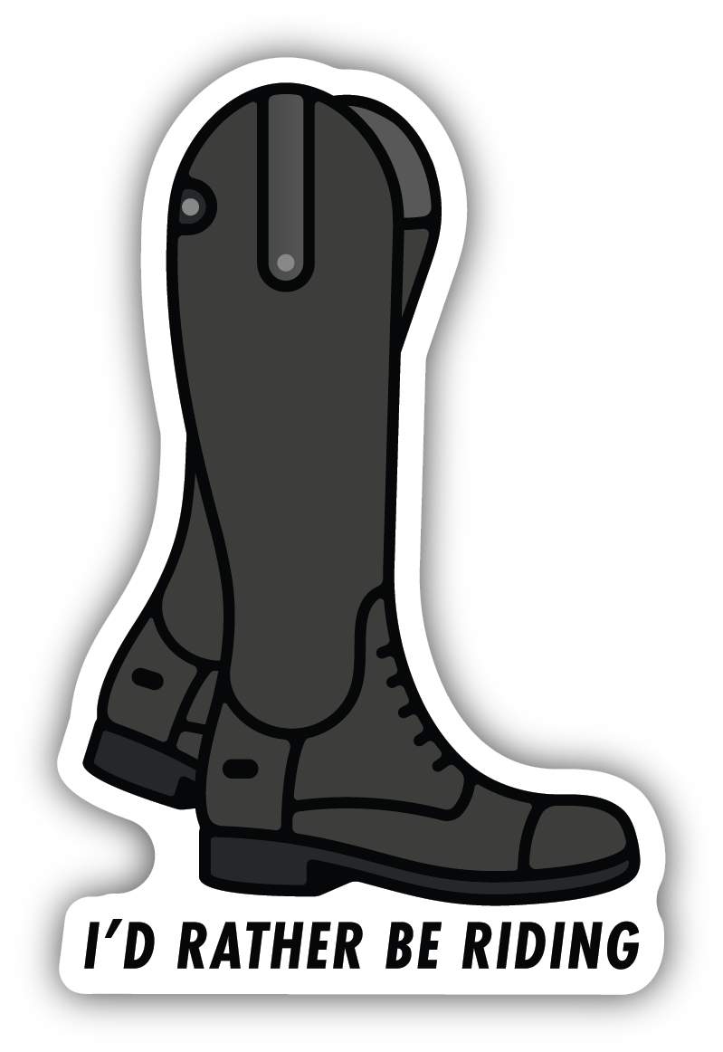 I'D RATHER BE RIDING BOOTS
