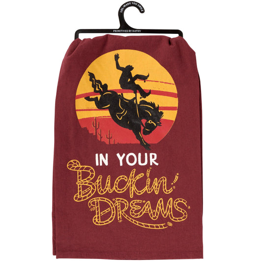 In Your Buckin' Dreams Kitchen Towel