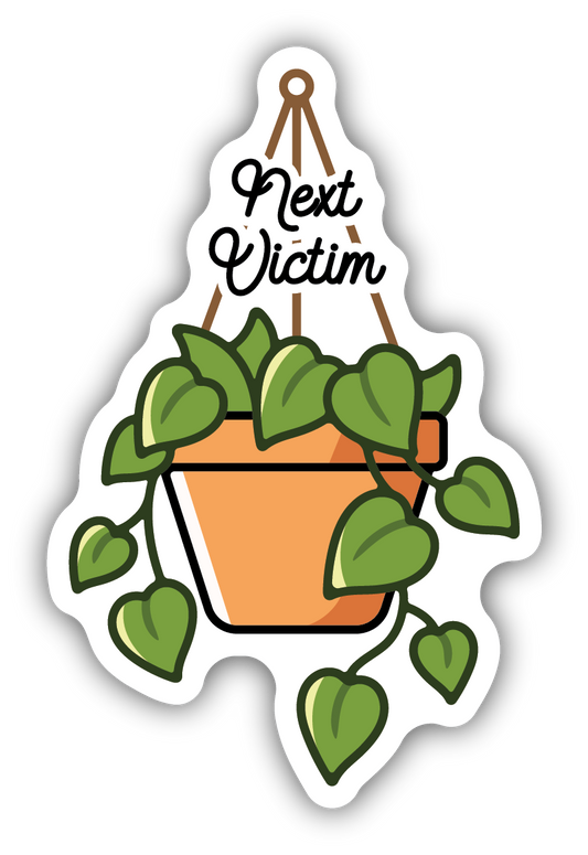 NEXT VICTIM PLANT