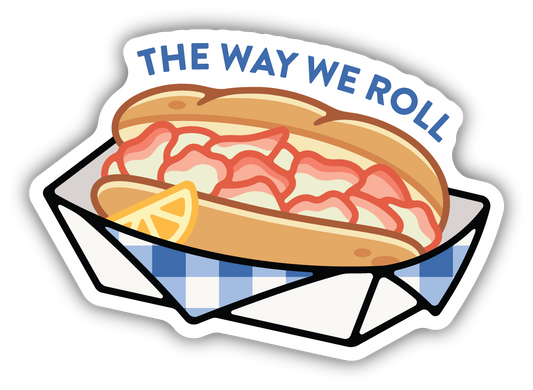 THE WAY WE ROLL LOBSTER ROLL