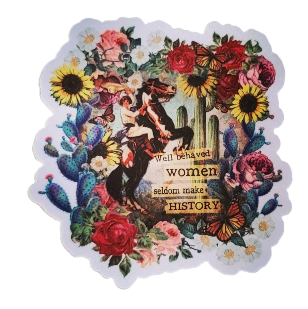 Well Behaved Women Sticker